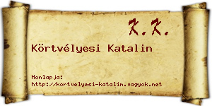 Körtvélyesi Katalin névjegykártya